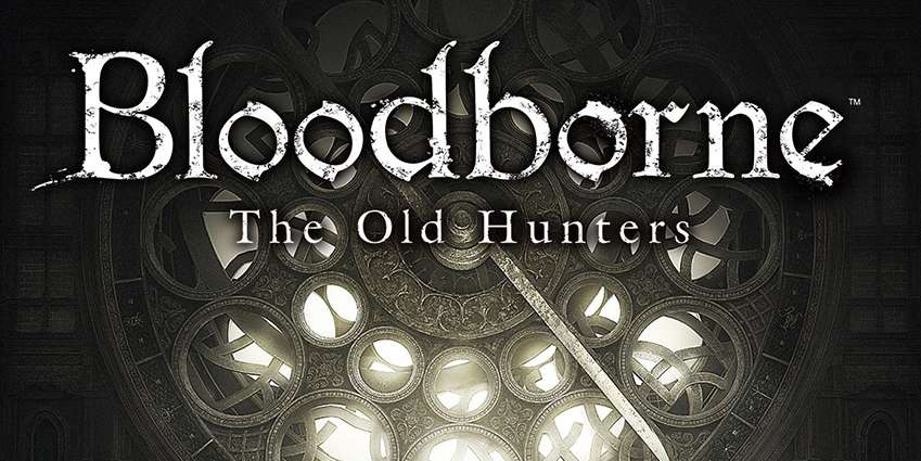 العديد من مقاطع لعب اضافة Bloodborne تنتشر قبل صدورها