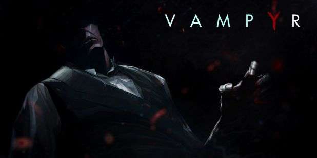 مطورو Vampyr: العالم المفتوح يؤثر على سرد القصة