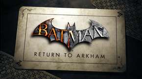 Batman: Return to Arkham قادمة، وستتضمن نُسخ محسَّنة من إصداريْن سابقيْن