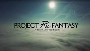 ظهور أولى المعلومات عن Project Re Fantasy وعرض أول لها