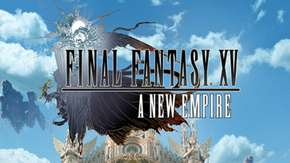 لعبة الجوالات Final Fantasy XV: A New Empire تم تحميلها 20 مليون مرة