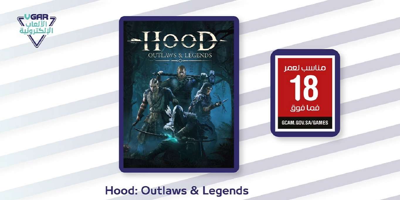 لعبة Hood Outlaws & Legends تحصل على الفسح بالسعودية