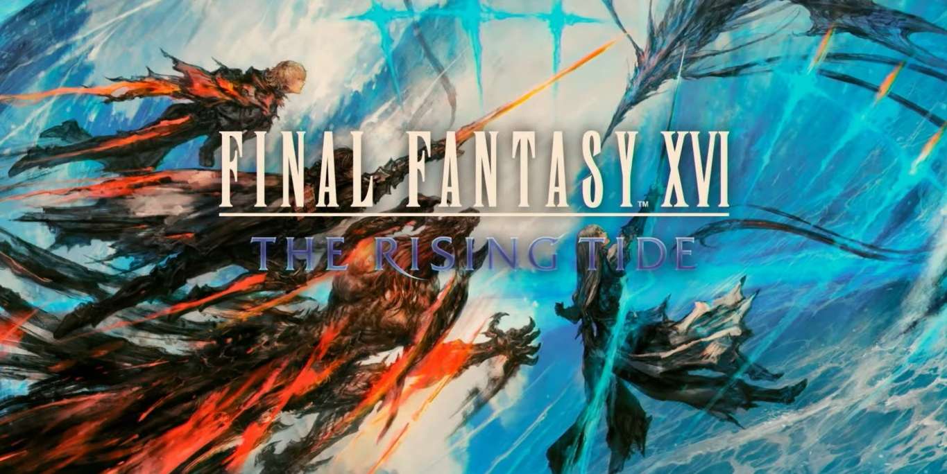 توسعة Final Fantasy 16 The Rising Tide قادمة في أبريل
